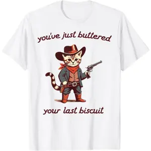 You've Just Buttered Your Last Biscuit Funny Cowboy Cat T-Shirt Menswear Top