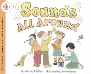 USED-Sounds All Around (Let's-Read-and-Find-Out Science 1) by Wendy Pfeffer (Paperback)