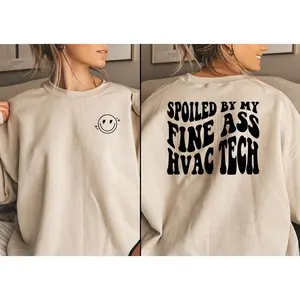 Spoiled By My Fine Ass HVAC Tech, Funny HVAC Technician's Crewneck, Blue Collar Wife Shirt, Blue Collar Shirt for Her, HVAC Girlfriend Gift