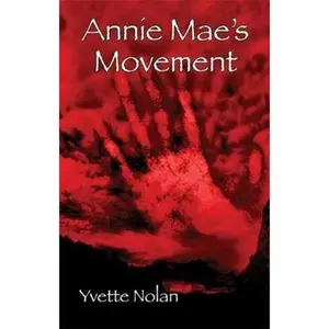 USED-Annie Mae's Movement by Nolan, Yvette (Paperback)