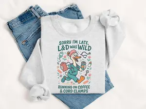 Labor And Delivery Nurse T-Shirt OR sweatshirt t, L&D Mother Baby Nurse shirt, Obstetrics Nursing RN T-Shirt,  LPN tee Cotton Fabric Crewneck