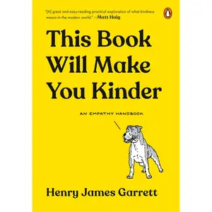 USED-This Book Will Make You Kinder: An Empathy Handbook by Garrett, Henry James (Hardcover)