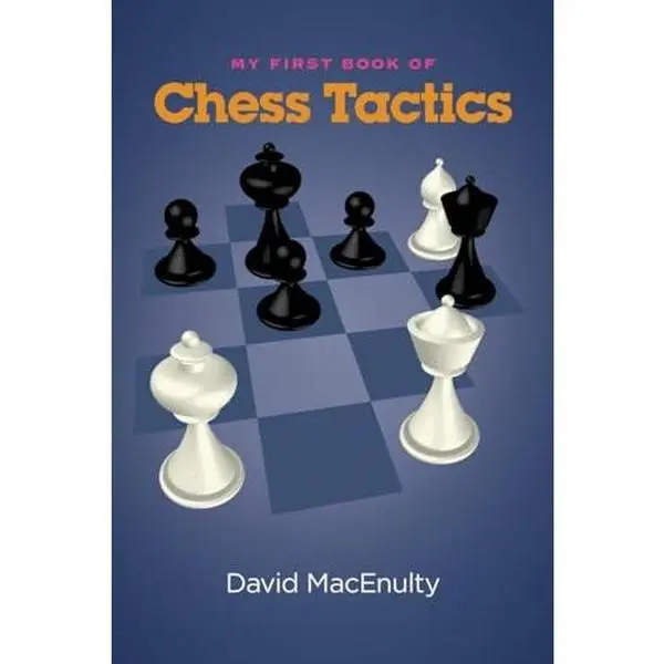 USED Book - My First Book of Chess Tactics by Macenulty, David (Paperback) - english