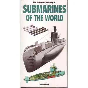 USED-The Illustrated Directory of Submarines of the World by D. M. O. Miller (Paperback)
