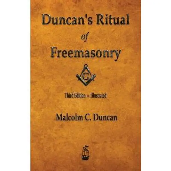 Duncan's Guide to Freemasonry - Illustrated Paperback with Freemasonry Degrees, Masonic Symbols by Malcolm C. Duncan