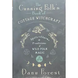 The Cunning Folk's Book of Cottage Witchcraft