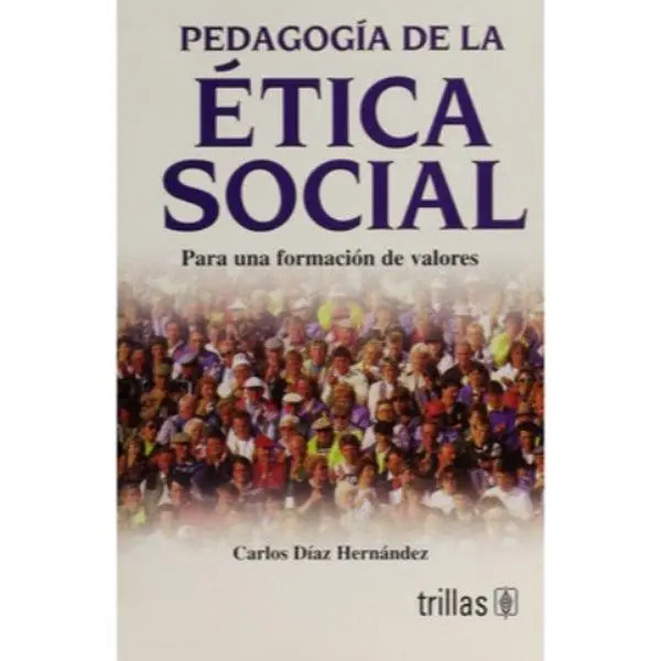 USED-Pedagogia de la etica social/ Pedagogy of Social ethics: Para Una Formacion De Valores/ the Process of Value Formation (Spanish Edition) by Carlos Diaz Hernandez (Paperback)