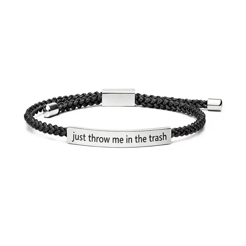 BloomWish S Just Throw Me In The Trash Funny Engraved Bracelet Adjustable Black Rope Bracelet Sarcastic Quote Gifts for Men Women Best Friend