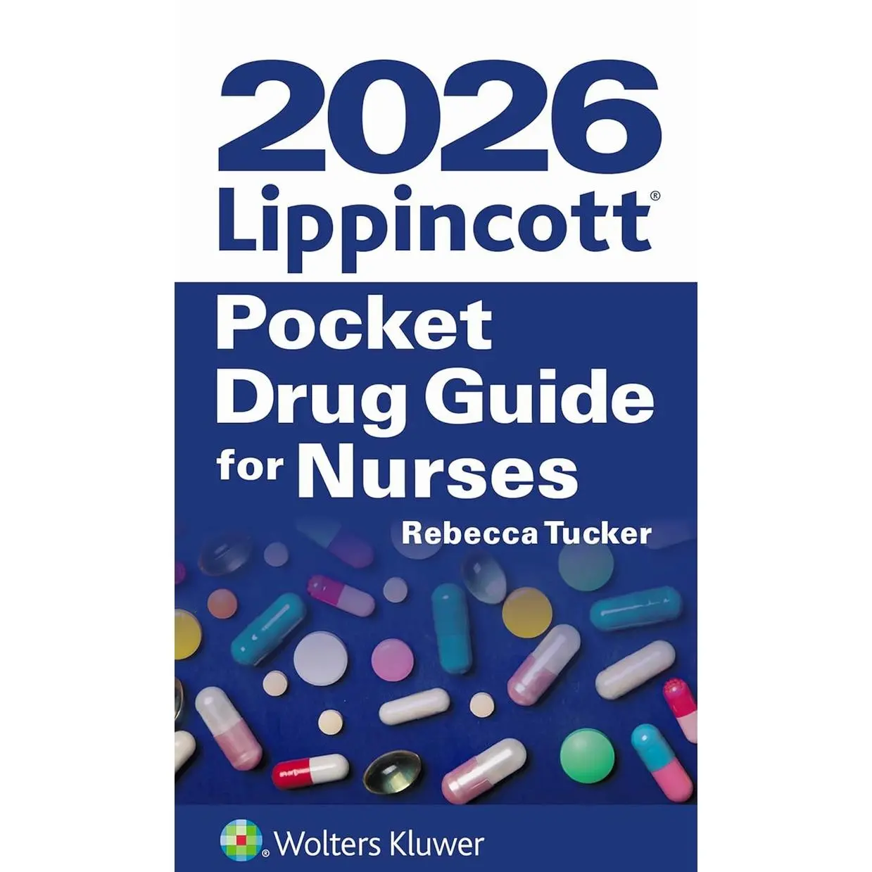 2026 Lippincott Pocket Drug Guide for Nurses Fourteenth, North American Edition