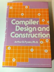 USED-Compiler design and construction (Electrical/computer science and engineering series) by Pyster, Arthur B (Hardcover)