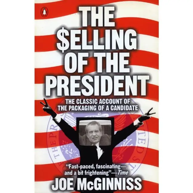 The Selling of the President by Joe McGinniss (Paperback)