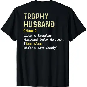 Trophy Husband Sweatshirt, from Wife Funny Husband T-shirt Gift from Wife, Anniversary Hoodie Gift for Him, Valentines Day Gift for Husband