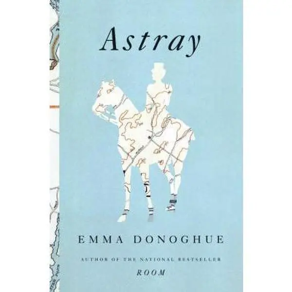 USED Book - Astray by Donoghue, Emma (Hardcover) - english