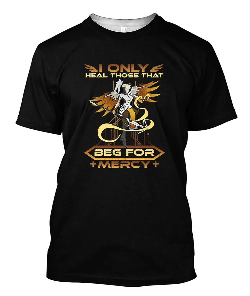 I Only Heal Those That Beg for Mercy Overwatch Unisex T-shirt