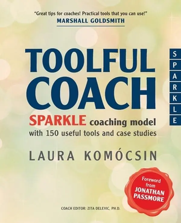 USED Book - Toolful Coach: SPARKLE coaching model with 150 useful tools and case studies by Komocsin, Laura (Paperback) - english