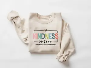 Kindness is Free Sprinkle it Sweatshirt, Positive Sweatshirt, Be Kind Sweatshirt, Positive Saying Sweaters, Cute Women Sweater