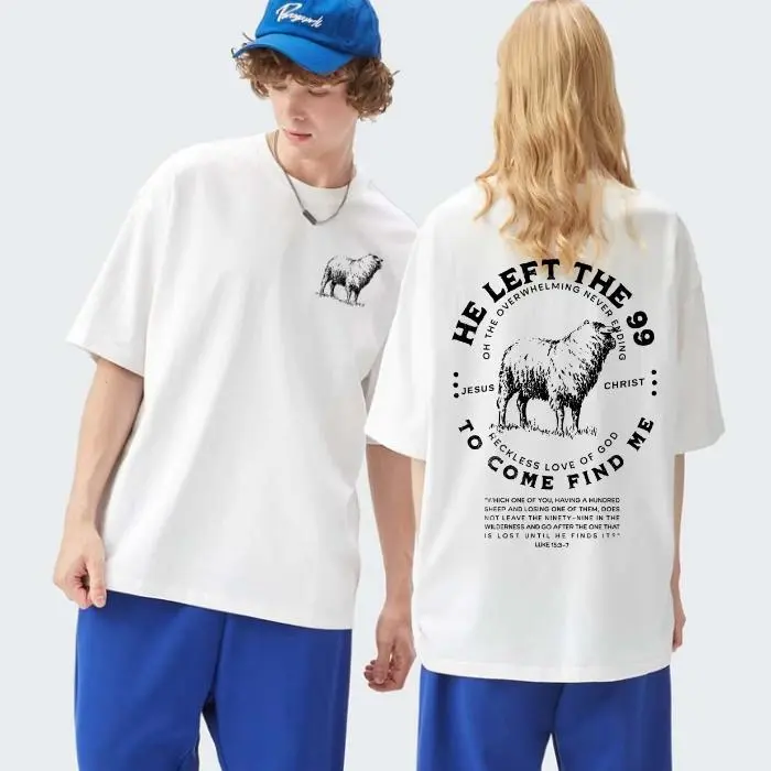 He Left The 99 To Come Find Me Christian T-Shirt, Sweatshirt & Hoodie, Jesus Sheep Faith Bible Verse Gift
