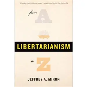 USED-Libertarianism, from A to Z by Miron, Jeffrey a. (Paperback)