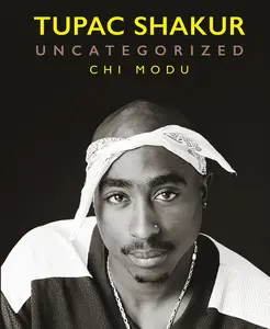 TUPAC SHAKUR : UNCATEGORIZED COFFEE TABLE BOOK (RARE)