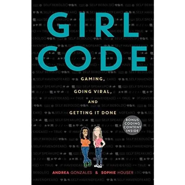 USED-Girl Code: Gaming, Going Viral, and Getting It Done by Gonzales, Andrea (Hardcover)
