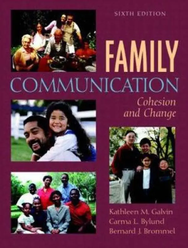 USED-Family Communication: Cohesion and Change (6th Edition) by Kathleen M. Galvin (Paperback)