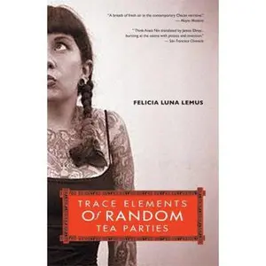 USED-Trace Elements of Random Tea Parties by Lemus, Felicia Luna (Paperback)