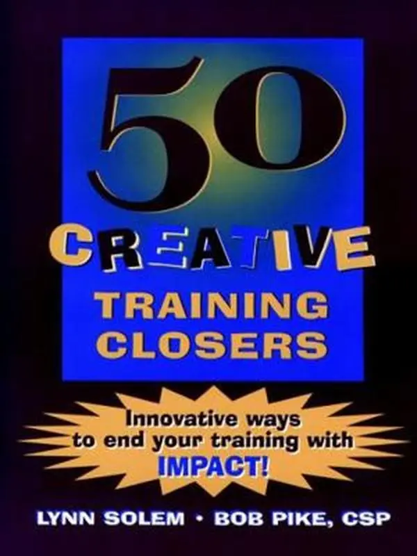 USED Book - 50 Creative Training Closers: Innovative Ways to End Your Training with Impact! by Solem, Lynn (Paperback) - english