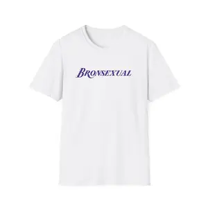 Bronsexual T-Shirt