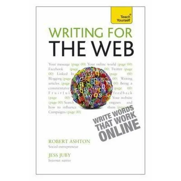 USED-Writing for the Web: A Teach Yourself Creative Writing Guide by Robert Ashton (Paperback)