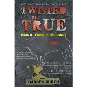 USED-Twisted But True: Book II - Filling in the Cracks by Burch, Darren (Paperback)