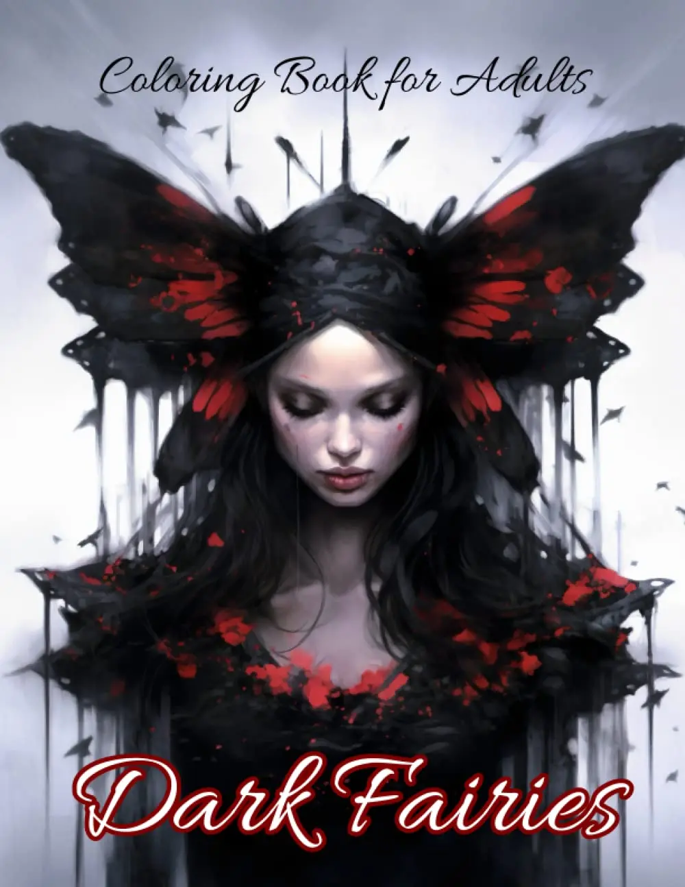 Dark Fairies Coloring Book for Adults: 50 Beautiful and Scary Midnight Fairies for Relaxation and Stress Relief