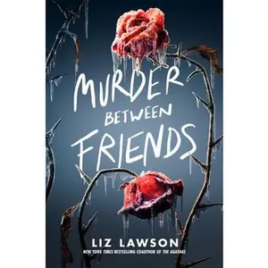 Murder Between Friends -- Liz Lawson, Hardcover