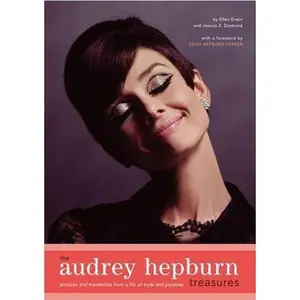 USED-the Audrey Hepburn treasures, pictures and mementos from a life of style and purpose. by Erwin, Ellen and Diamond, Jessica Z. (Hardcover)