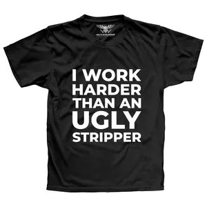I Work Harder Than An Ugly Premium  T-Shirt