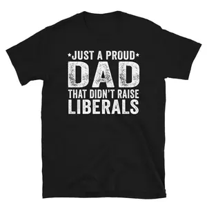 Just A Proud Dad Shirt, Funny Dad Tee, Cool Father Graphic Shirt, Fathers Day Gift From Daughter