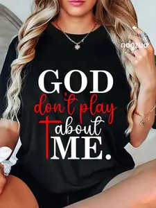 100% Cotton God Dont Play About Me Inspirational Faith T-Shirt Christ Christian Tops
