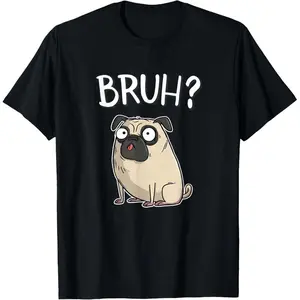 Funny Mens Womens Cartoon Bruh Pug Dog Lover T-Shirt
