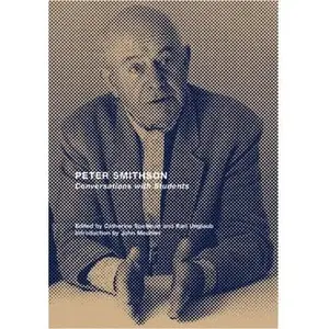 USED-Peter Smithson: Conversations with Students: A Space for Our Generation by Spellman, Catherine (Paperback)