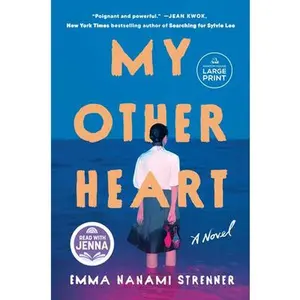 My Other Heart: A Read with Jenna Pick -- Emma Nanami Strenner, Paperback