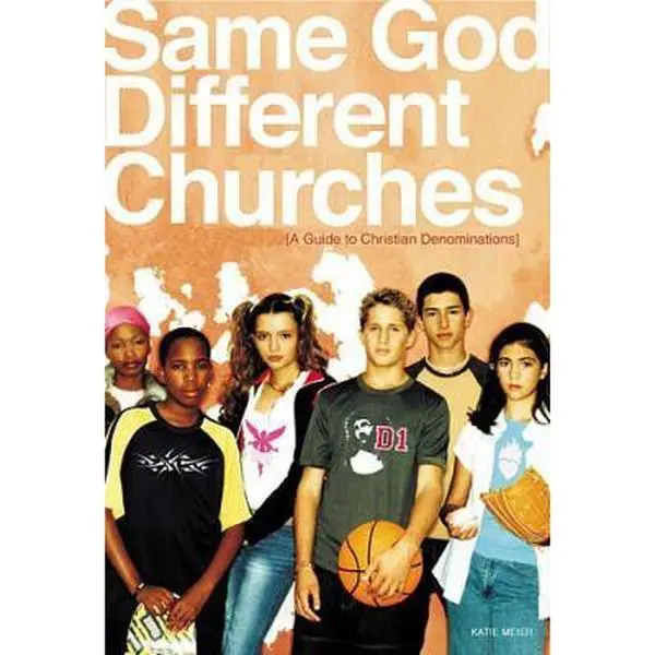 USED-Same God, Different Churches: A Guide to Christian Denominations by Katie Meier (Paperback)