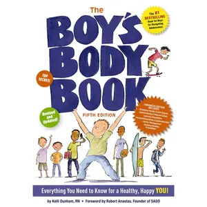 The Boy's Body Book (Fifth Edition): Everything You Need to Know for a Healthy, Happy You! -- Kelli Dunham - Paperback