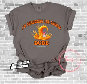 AA - I'm Shredding the Cheese Dude