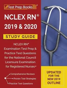 USED-NCLEX RN 2019 & 2020 Study Guide: NCLEX RN Examination Test Prep & Practice Test Questions for the National Council Licensure Examination for Register by Test Prep Books (Paperback)