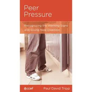 USED-Peer Pressure: Recognizing the Warning Signs and Giving New Direction by Tripp, Paul David (Paperback)