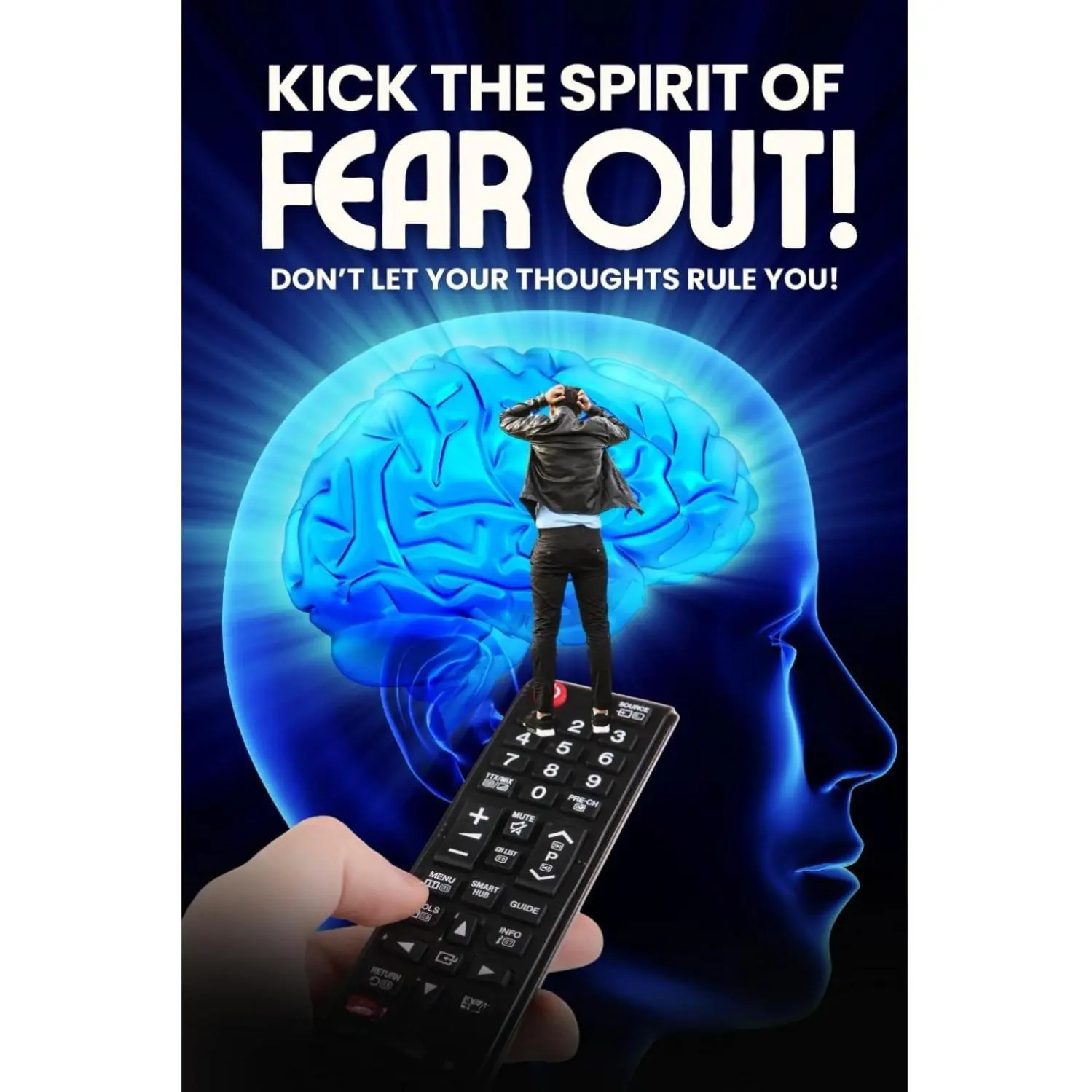 Kick the Spirit of Fear Out: Unabridged Guide to Overcoming Fear and Embracing Faith Courage and Victory by Sophia Edwards