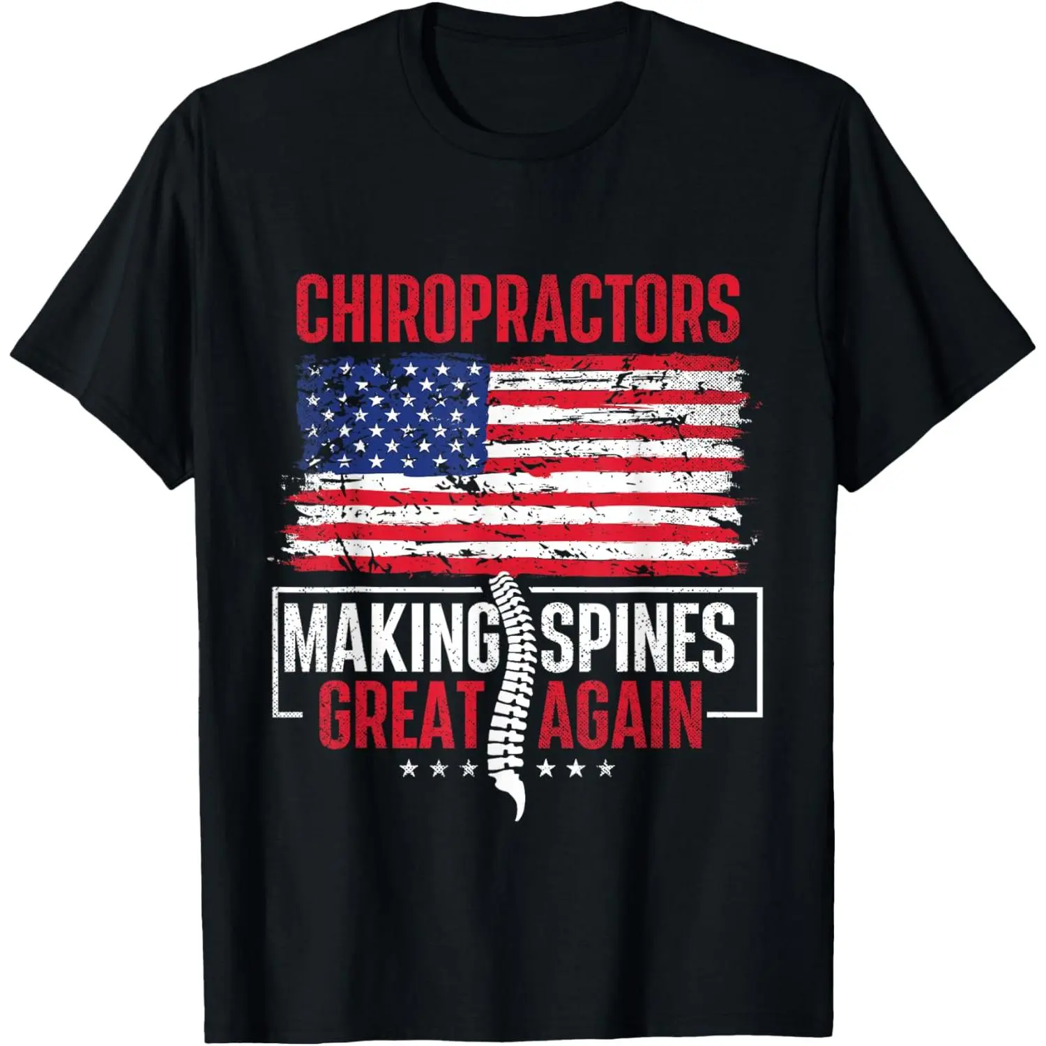 Chiropractors Making Spines Great Again - Physical Therapist T-Shirt