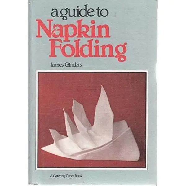 Used Paperback Book - A Guide to Napkin Folding with Napkin Designs by James Ginders - English (Office & Educational Stationery Supply)