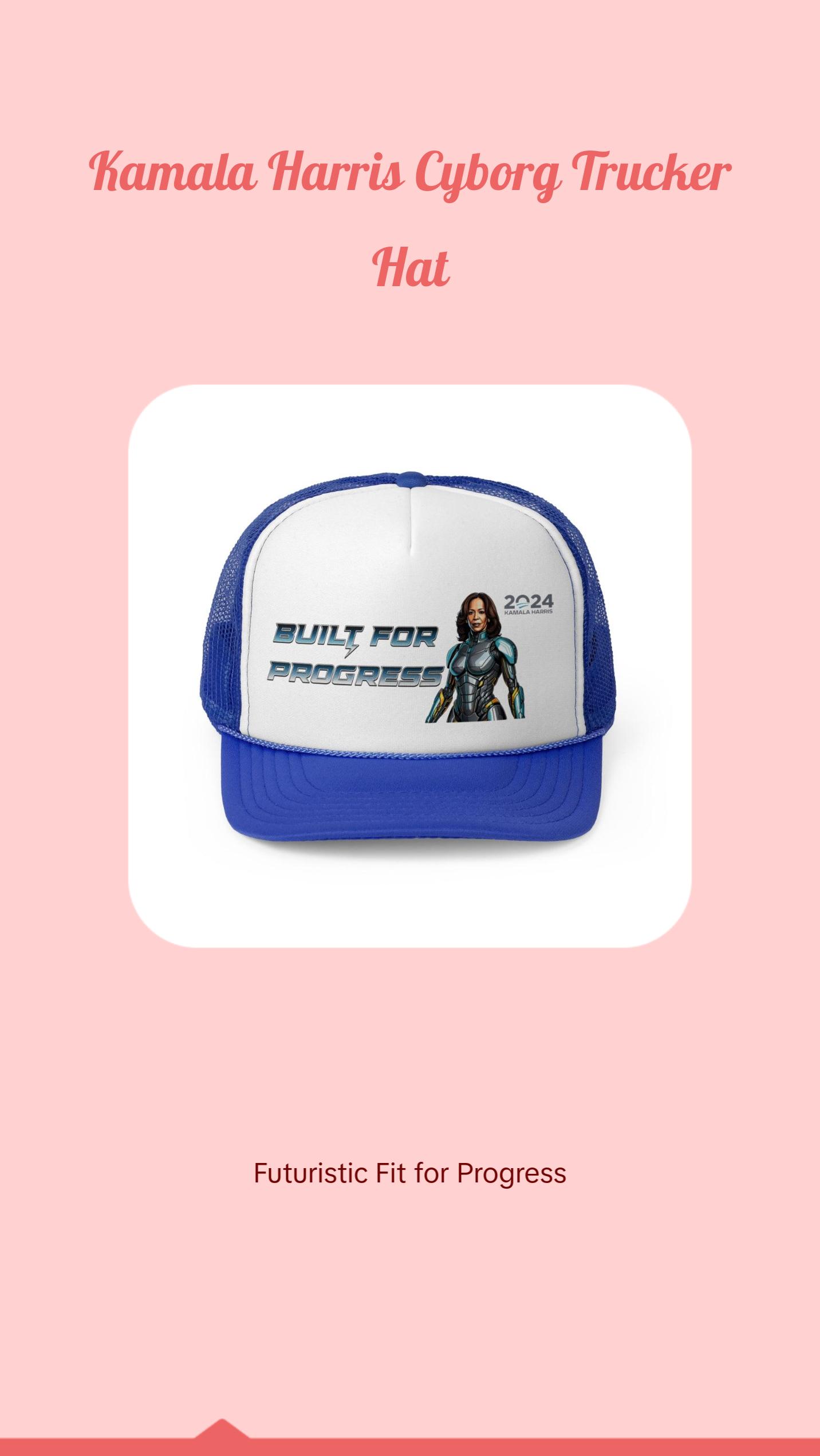 Kamala Harris "Built for Progress" Cyborg Trucker Hat - Futuristic Political Campaign Cap