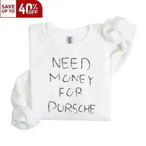 Need Money For Porsche Sweatshirt, Baggy Fit Graphic Sweatshirt, 90s Sweater Casual Long Sleeve