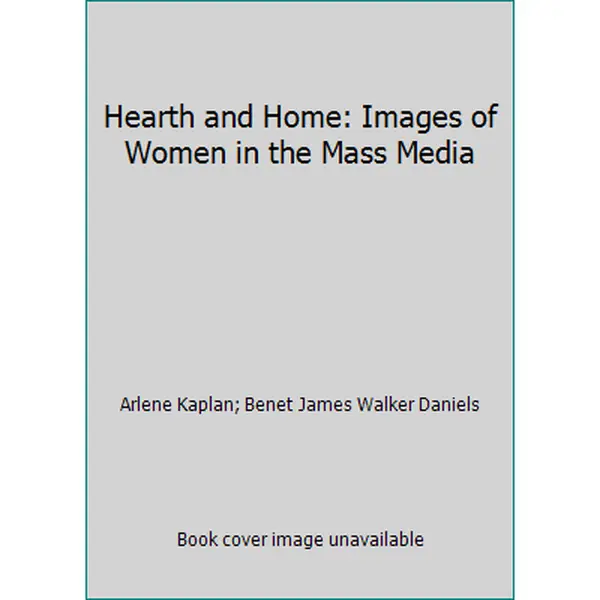 USED Book - Hearth and Home: Images of Women in the Mass Media by Arlene Kaplan (Paperback) - english